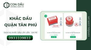 Làm Con Dấu Quận Tân Phú Giao Nhanh | Condau.com.vn